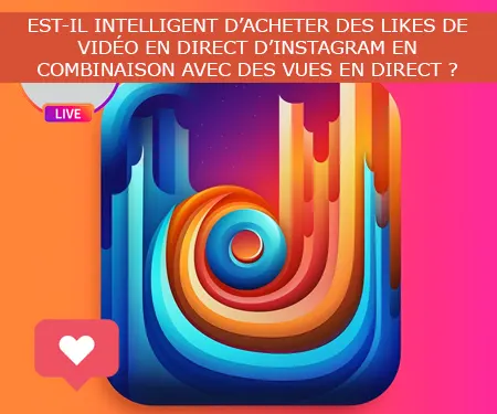 EST-IL INTELLIGENT D’ACHETER DES LIKES DE VIDÉO EN DIRECT D’INSTAGRAM EN COMBINAISON AVEC DES VUES EN DIRECT ? EST-IL INTELLIGENT D’ACHETER DES LIKES DE VIDÉO EN DIRECT D’INSTAGRAM EN COMBINAISON AVEC DES VUES EN DIRECT ?