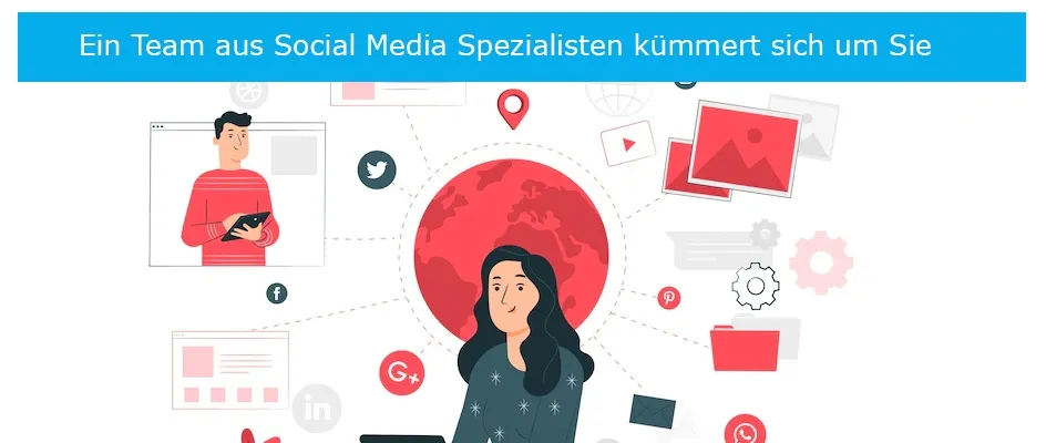 Ein Team aus Social Media Spezialisten kümmert sich um Sie Ein Team aus Social Media Spezialisten kümmert sich um Sie