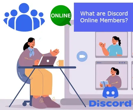 What are Discord Online Members? What are Discord Online Members?