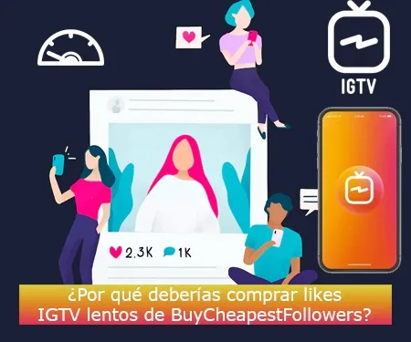 ¿Por qué deberías comprar likes IGTV lentos de BuyCheapestFollowers? ¿Por qué deberías comprar likes IGTV lentos de BuyCheapestFollowers?