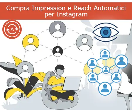 Compra Impression e Reach Automatici per Instagram Compra Impression e Reach Automatici per Instagram