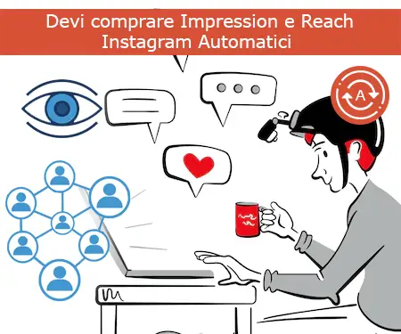 Devi comprare Impression e Reach Instagram Automatici Devi comprare Impression e Reach Instagram Automatici