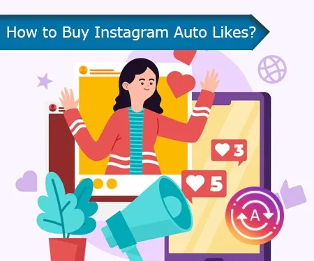How to Buy Instagram Auto Likes? How to Buy Instagram Auto Likes?