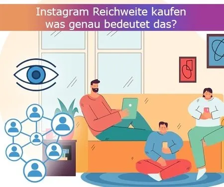 Instagram Reichweite kaufen – was genau bedeutet das? Instagram Reichweite kaufen – was genau bedeutet das?