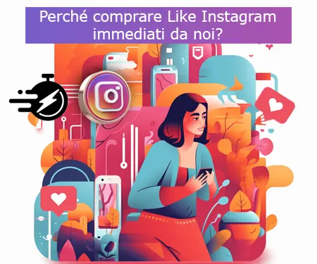 Perché comprare Like Instagram immediati da noi? Perché comprare Like Instagram immediati da noi?