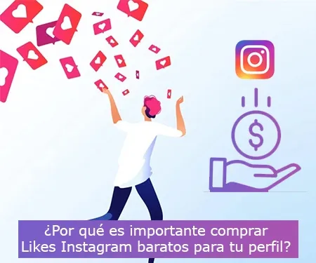 ¿Por qué es importante comprar Likes Instagram baratos para tu perfil? ¿Por qué es importante comprar Likes Instagram baratos para tu perfil?
