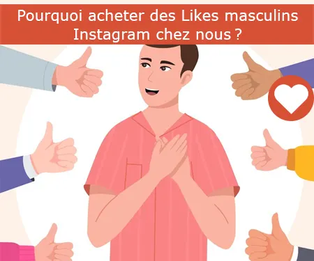 Pourquoi acheter des Likes masculins Instagram chez nous ? Pourquoi acheter des Likes masculins Instagram chez nous ?