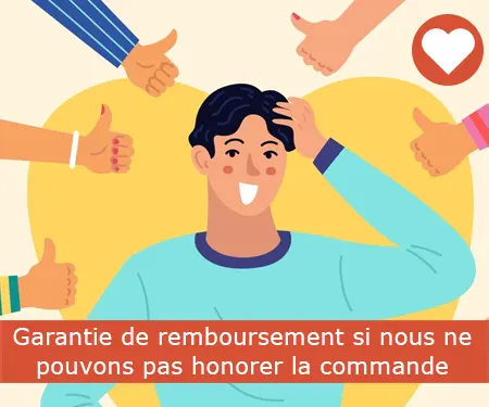 Garantie de remboursement si nous ne pouvons pas honorer la commande Garantie de remboursement si nous ne pouvons pas honorer la commande