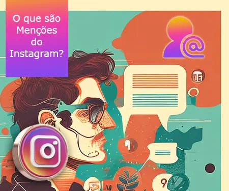 O que são Menções do Instagram? O que são Menções do Instagram?