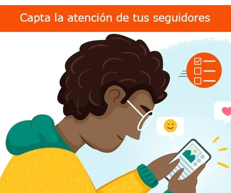 Capta la atención de tus seguidores Capta la atención de tus seguidores
