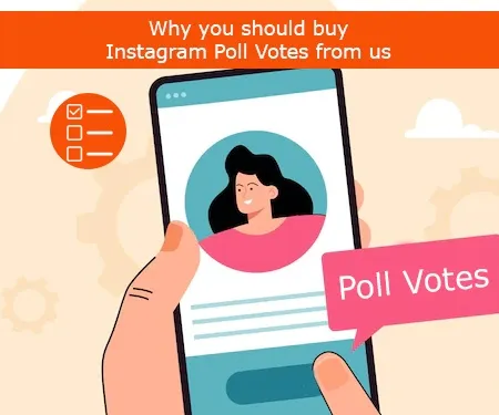 Why you should buy Instagram Poll Votes from us Why you should buy Instagram Poll Votes from us