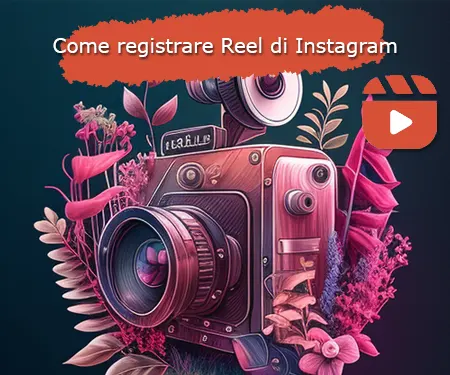 Come registrare Reel di Instagram Come registrare Reel di Instagram