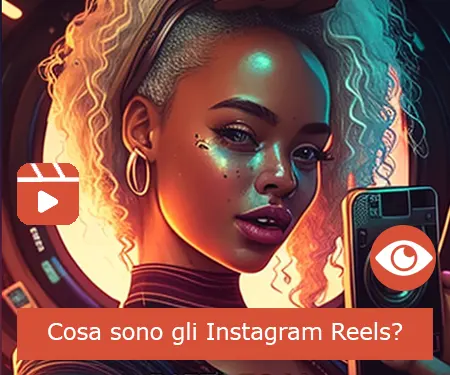 Cosa sono gli Instagram Reels? Cosa sono gli Instagram Reels?