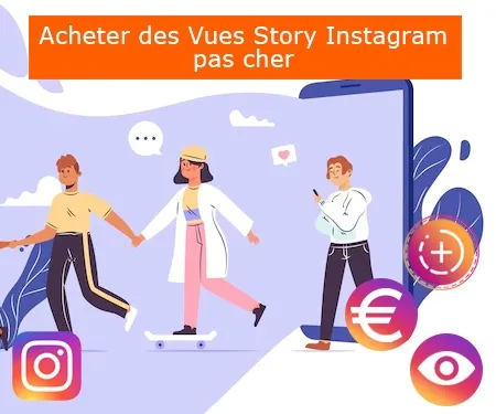 Acheter des Vues Story Instagram pas cher Acheter des Vues Story Instagram pas cher