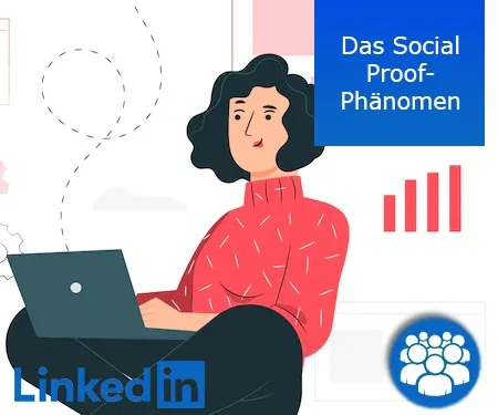 Das Social Proof-Phänomen Das Social Proof-Phänomen