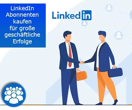 LinkedIn Abonnenten kaufen für große geschäftliche Erfolge LinkedIn Abonnenten kaufen für große geschäftliche Erfolge