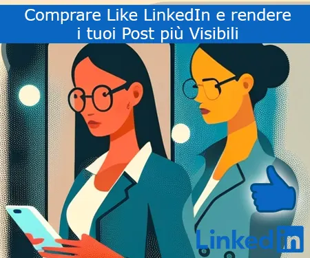 Comprare Like LinkedIn e rendere i tuoi Post più Visibili Comprare Like LinkedIn e rendere i tuoi Post più Visibili