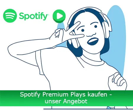 Spotify Premium Plays kaufen - unser Angebot Spotify Premium Plays kaufen - unser Angebot