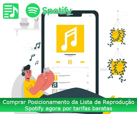 Comprar Posicionamento da Lista de Reprodução Spotify agora por tarifas baratas