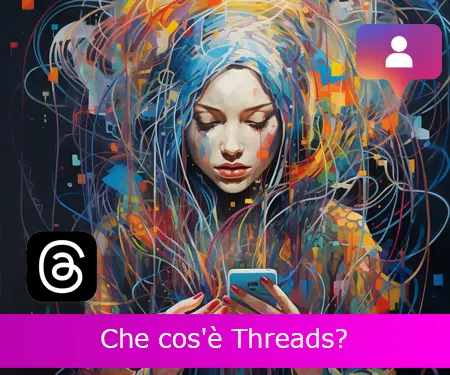 Che cos'è Threads? Che cos'è Threads?