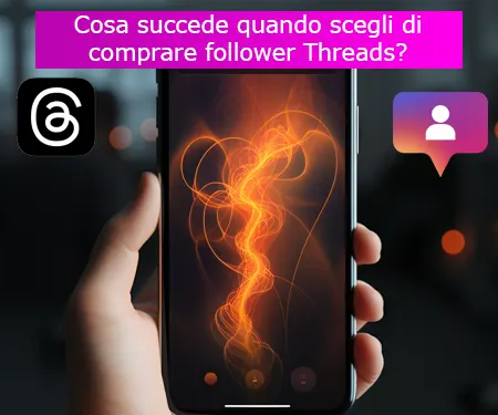 Cosa succede quando scegli di comprare follower Threads? Cosa succede quando scegli di comprare follower Threads?