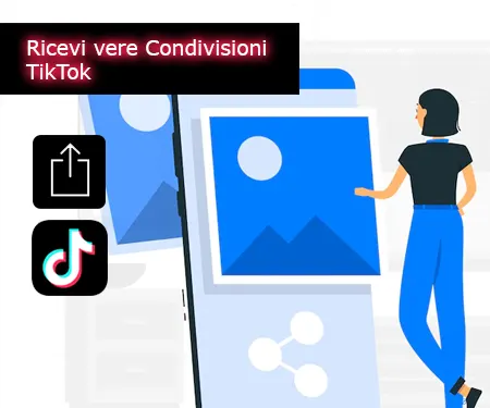 Ricevi vere Condivisioni TikTok