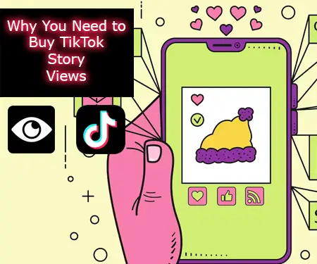 Why You Need to Buy TikTok Story Views Why You Need to Buy TikTok Story Views