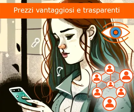 Prezzi vantaggiosi e trasparenti Prezzi vantaggiosi e trasparenti
