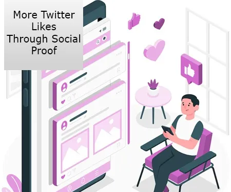 More Twitter Likes Through Social Proof More Twitter Likes Through Social Proof