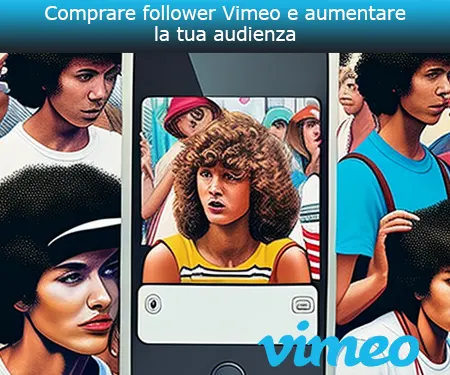 Comprare follower Vimeo e aumentare la tua audienza Comprare follower Vimeo e aumentare la tua audienza