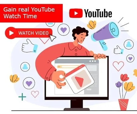 Gain real YouTube Watch Time Gain real YouTube Watch Time